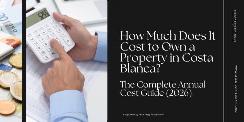 How Much Does It Cost to Own a Property in Costa Blanca? The Complete Annual Cost Guide (2026)