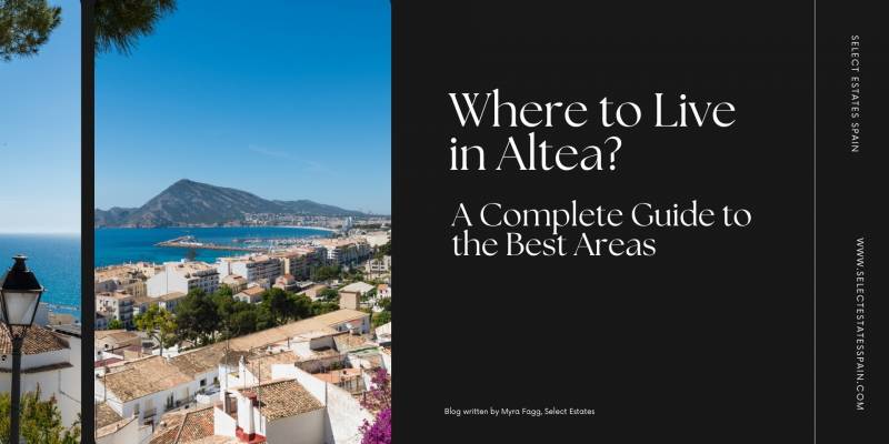 ¿Dónde vivir en Altea? Guía completa de las mejores zonas 