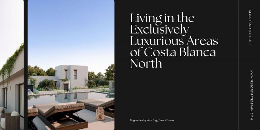 Vivre dans les quartiers exclusivement luxueux de la Costa Blanca Nord