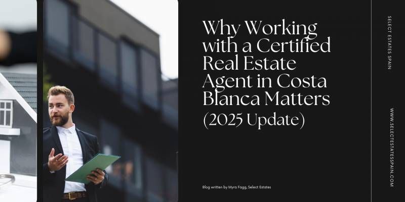 Waarom het belangrijk is om met een gecertificeerde makelaar in onroerend goed aan de Costa Blanca te werken (update 2025)