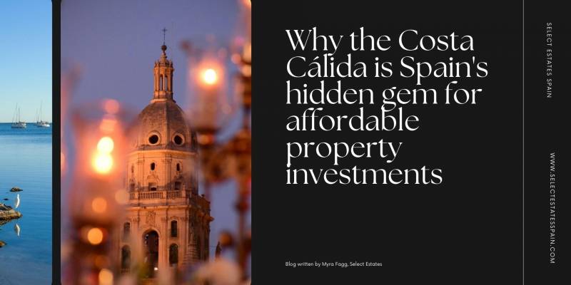 Waarom de Costa Cálida de verborgen parel van Spanje is voor betaalbare vastgoedinvesteringen