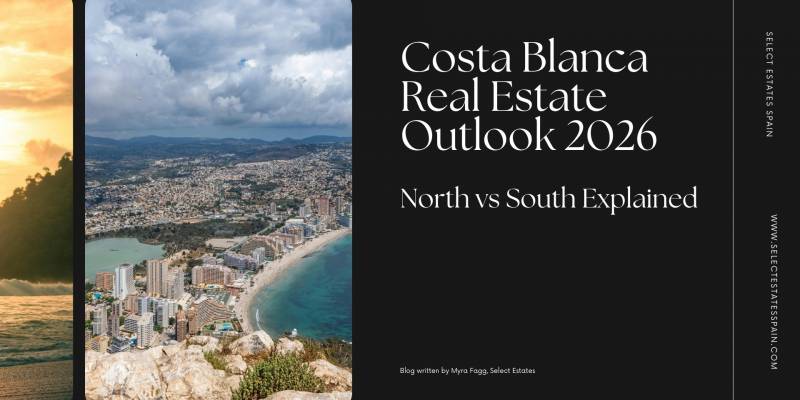 Costa Blanca Real Estate Outlook 2026: North vs South Explained